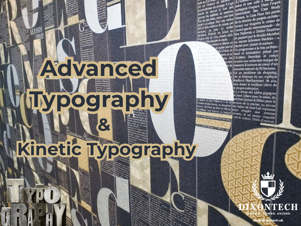 Advanced Typography and Kinetic Typography